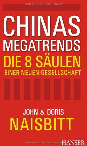 Chinas Megatrends: Die 8 Säulen einer neuen Gesellschaft