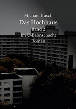 Das Hochhaus: Band 2, Im U-Bahnschacht