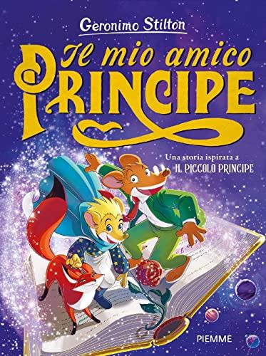 Il mio amico Principe. Una storia ispirata a Il Piccolo Principe (One shot)