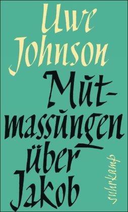 Mutmassungen über Jakob: Roman. Faksimile der Erstausgabe aus dem Jahr 1959 in der Originalausstattung