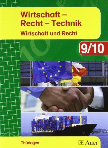 Wirtschaft-Recht-Technik: Wirtschaft und Recht - Schülerbuch 9./10. Klasse