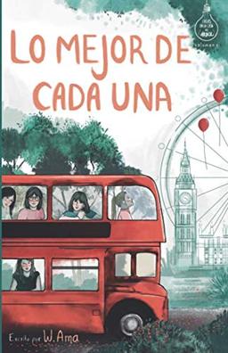 Lo mejor de cada una (Serie Ideas en la casa del árbol. Volumen 2): Novela infantil-juvenil. Lectura de 8-9 a 11-12 años. Literatura Ficción. Libros para niñas y niños. (Spanish Edition)