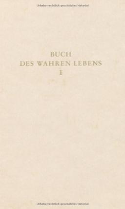 Das Buch des wahren Lebens. Lehren des göttlichen Meisters: Das Buch des wahren Lebens, 12 Bde., Bd.1, Unterweisung 1-28: BD I