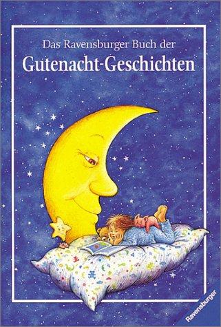 Vorlese- und Familienbücher: Das Ravensburger Buch der Gutenacht-Geschichten