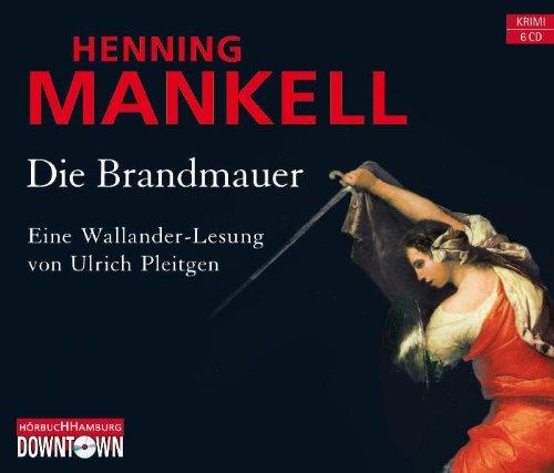 Die Brandmauer: Gekürzte Lesung (6 CDs)