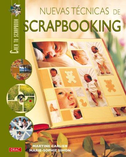 Nuevas técnicas de scrapbooking (Crea Tu Scrapbooh, Band 1)