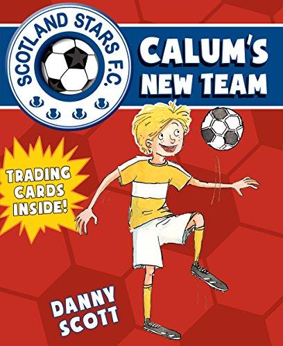 Calum's New Team (Scotland Stars Fc, Band 1)