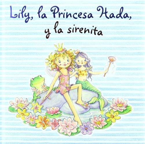 Lily, la princesa hada y la sirenita (Castellano - Bruño - Lily, La Princesa Hada)