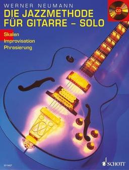 Die Jazzmethode für Gitarre - Solo: Skalen - Improvisation - Phrasierung. Gitarre. Ausgabe mit CD.