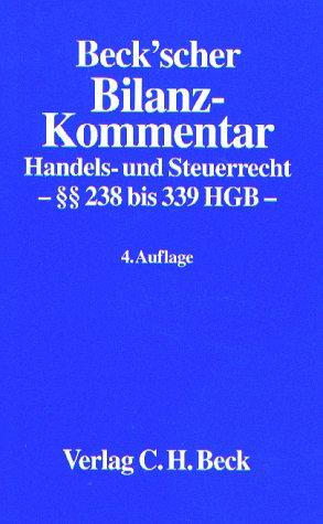 Beck'scher Bilanz - Kommentar. Handels- und Steuerrecht. 238 bis 339 HGB