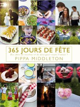 365 jours de fête : des idées de recettes et de déco pour toute l'année !