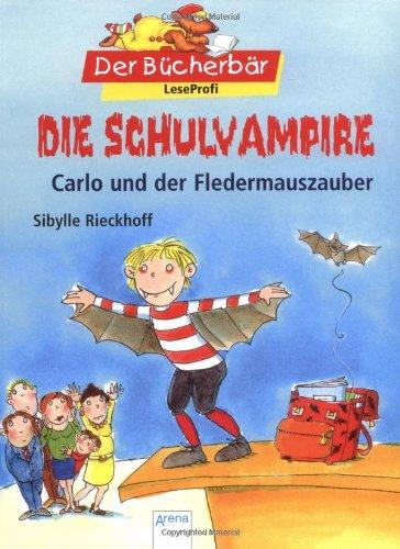 Die Schulvampire - Carlo und der Fledermauszauber. Der Bücherbär: LeseProfi