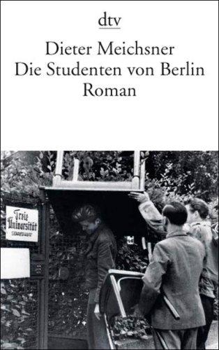 Die Studenten von Berlin: Roman