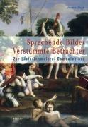 Sprechende Bilder - Verstummte Betrachter. Zur Historienmalerei Domenichinos (1581-1641)