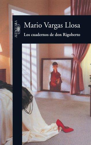 Los cuadernos de don Rigoberto (Alfaguara Literaturas)