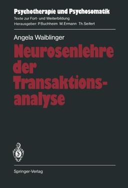 Neurosenlehre der Transaktionsanalyse (Psychotherapie und Psychosomatik) (German Edition)