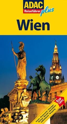 ADAC Reiseführer plus Wien: Mit extra Karte zum Herausnehmen: Hotels. Restaurants. Heurigen. Kirchen. Museen. Nachtleben. Kaffeehäuser. Shopping