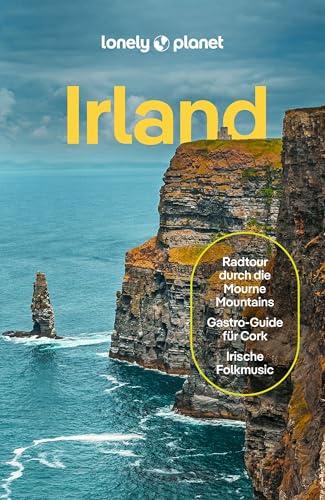 LONELY PLANET Reiseführer Irland: Eigene Wege gehen und Einzigartiges erleben.