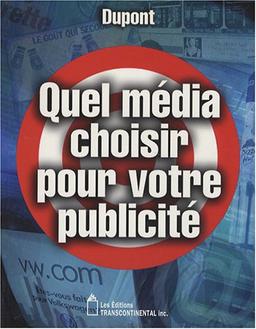 QUEL MEDIA CHOISIR POUR VOTRE PUBLICITE