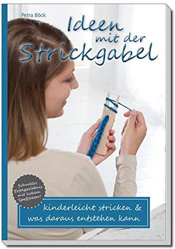 Ideen mit der Strickgabel: kinderleicht stricken & was daraus entstehen kann