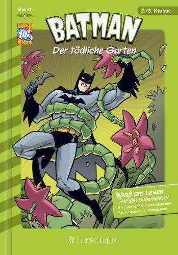 Batman 05: Der tödliche Garten: Fischer. Nur für Jungs