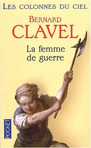 Les colonnes du ciel. Vol. 3. La femme de guerre