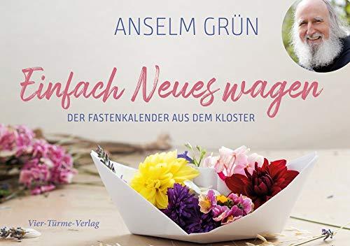 Einfach Neues wagen. Der Fastenzeitkalender aus dem Kloster