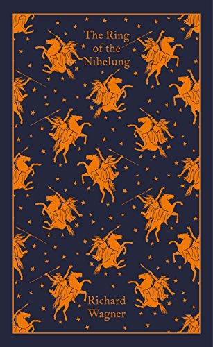 The Ring of the Nibelung (Penguin Clothbound Classics)