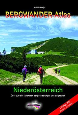 Bergwanderatlas Niederösterreich: Über 200 der schönsten Bergwanderungen und Bergtouren + viele Varianten