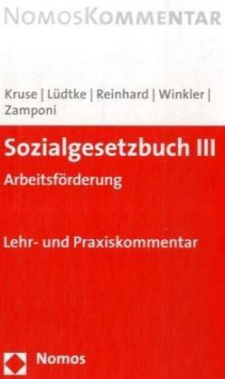 Sozialgesetzbuch III - SGB: Arbeitsförderung. Lehr- und Praxiskommentar