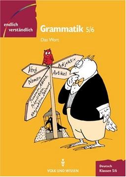 Endlich verständlich - Deutsch - Sekundarstufe I: Endlich verständlich - Deutsch, neue Rechtschreibung, Grammmatik, Klassen 5/6, Das Wort