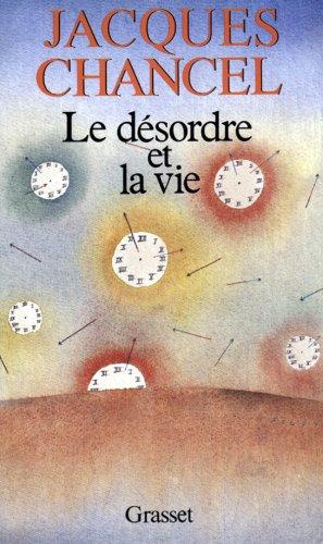 Le Désordre et la vie