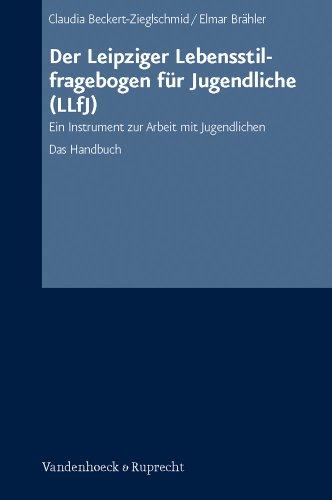 Der Leipziger Lebensstilfragebogen für Jugendliche (LLfJ). Ein Instrument zur Arbeit mit Jugendlichen. Das Handbuch