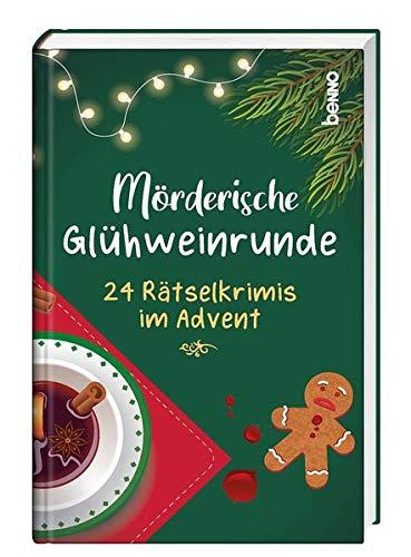 Mörderische Glühweinrunde: 24 Rätselkrimis im Advent