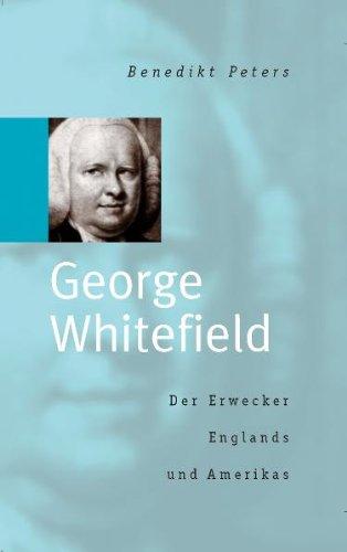 G. Whitefield - Der Erwecker Englands ...