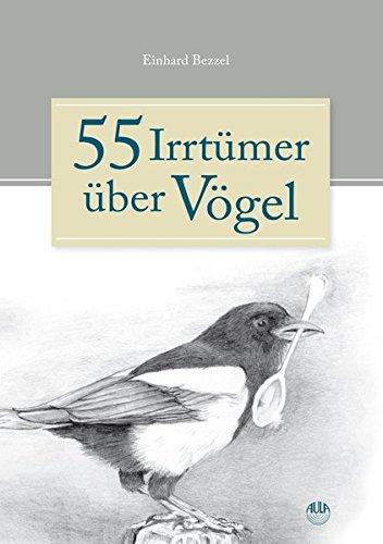 55 Irrtümer über Vögel