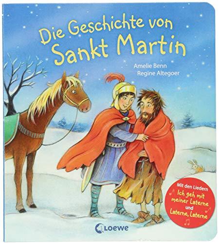 Die Geschichte von Sankt Martin: Mit den Liedern "Ich geh mit meiner Laterne" und "Laterne, Laterne"