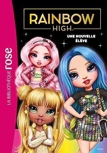 Rainbow High. Vol. 3. Une nouvelle élève