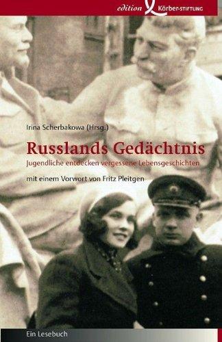 Russlands Gedächtnis - Jugendliche entdecken vergessene Lebensgeschichten