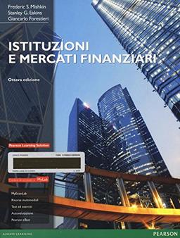 Istituzioni e mercati finanziari. Ediz. Mylab. Con Contenuto digitale per download e accesso on line (Economia)