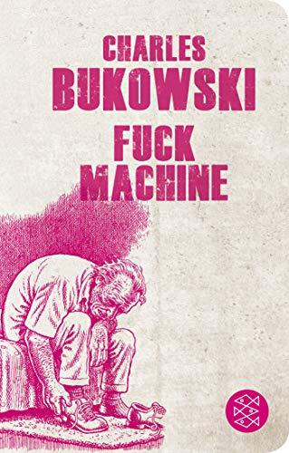 Fuck Machine: Stories (Fischer Taschenbibliothek)