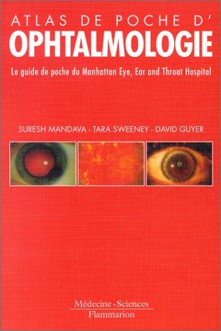 Atlas de poche en couleurs d'ophtalmologie : le guide de poche du Manhattan Eye, Ear and Throat Hospital