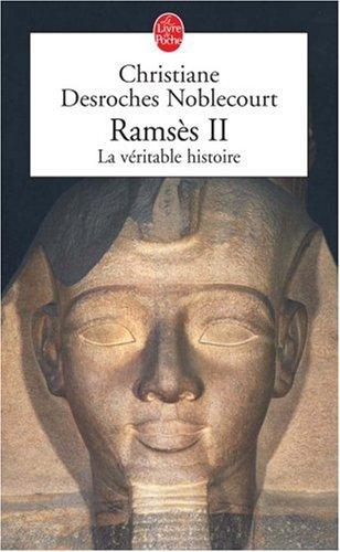 Ramsès II, la véritable histoire