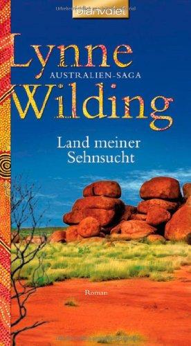 Land meiner Sehnsucht: Australien-Saga