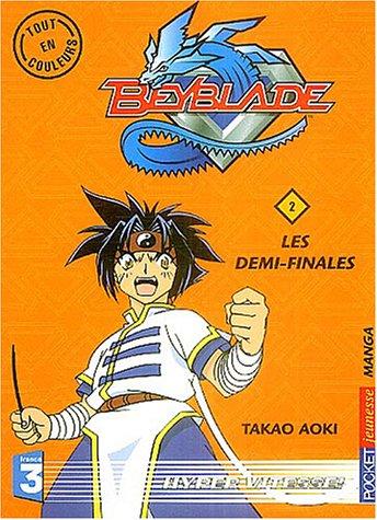 Beyblade. Vol. 2. Les demi-finales