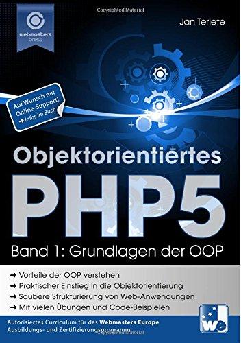 Objektorientiertes PHP5 (Band 1): Grundlagen der OOP (Praxisorientiert PHP lernen)