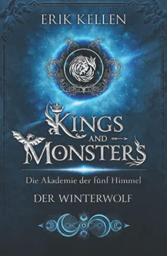 KINGS and MONSTERS - Der Winterwolf: Die Akademie der fünf Himmel