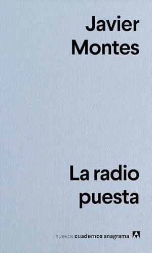 La radio puesta (Nuevos cuadernos Anagrama)