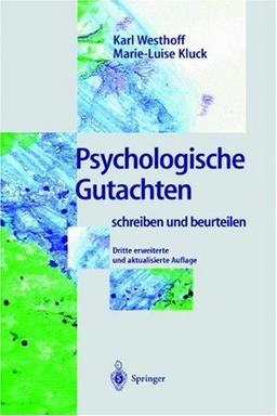 Psychologische Gutachten: schreiben und beurteilen