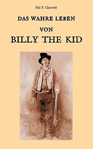 Das wahre Leben von Billy the Kid (Der Wilde Westen hautnah)